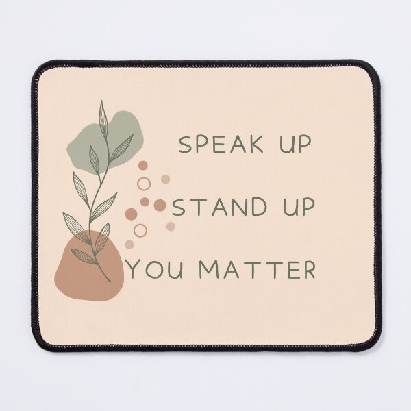 Item preview, Speak Up Stand Up You Matter - positive affirmation designed and sold by dbyjane.