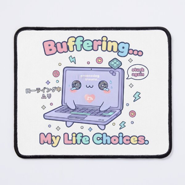 Item preview, Kawaii Laptop Buffering – “Buffering My Life Choices” Funny Loading Design designed and sold by Snackwear Apparel.