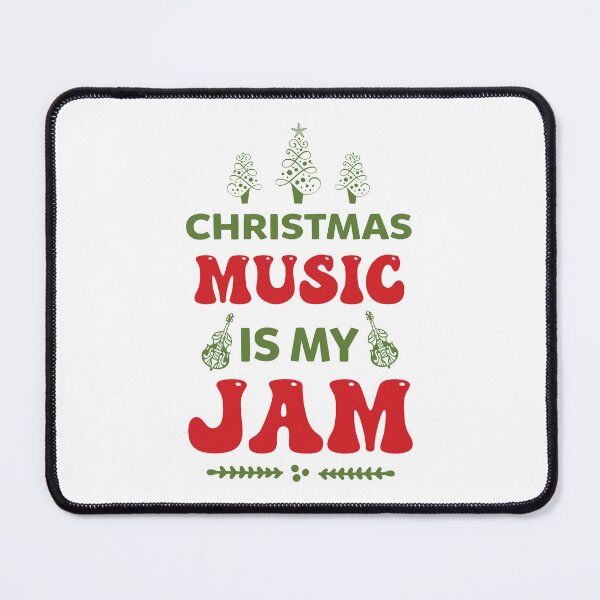 Item preview, Christmas Music Is My Jam - Festive Holiday Playlist Slogan designed and sold by FuzionRaptor.