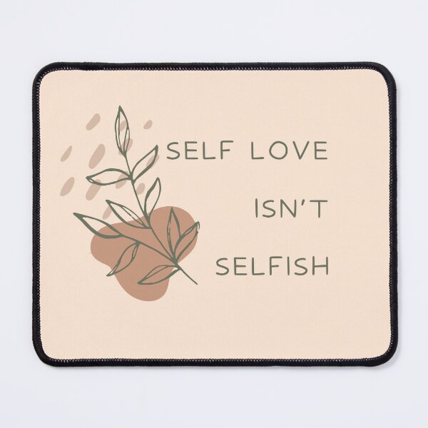Item preview, Self Love Isn't Selfish - gentle reminder for caregivers designed and sold by dbyjane.