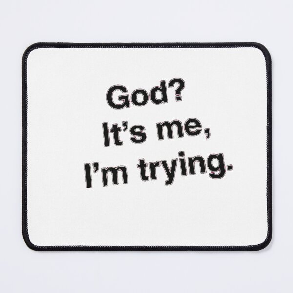 Item preview, God? It's me, I'm trying designed and sold by RFox5323.