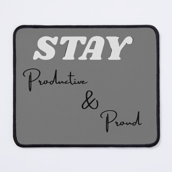 Item preview, Stay Productive & Proud - Motivational quote Design designed and sold by RADesignHub.