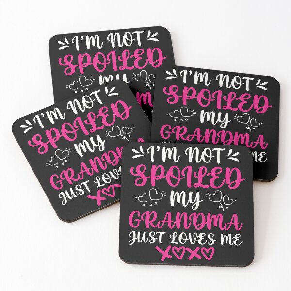 Item preview, i'm not spoiled my Grandma just loves me designed and sold by Lora Art.