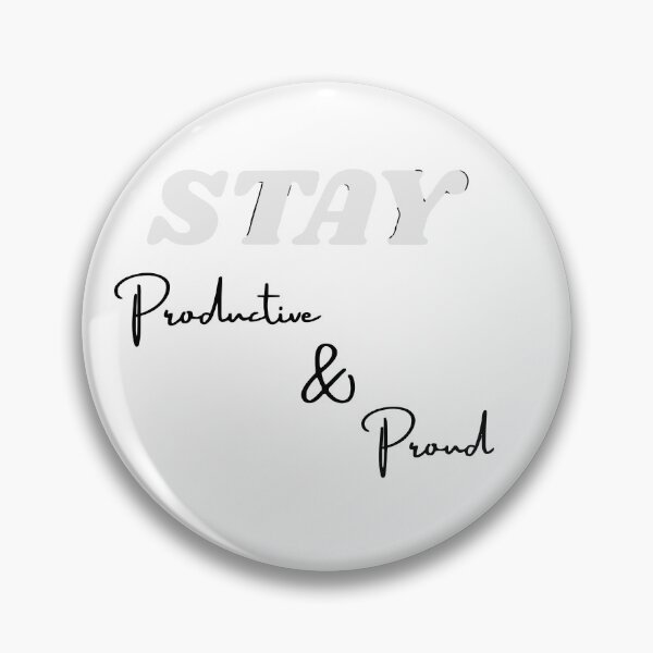 Item preview, Stay Productive & Proud - Motivational quote Design designed and sold by RADesignHub.