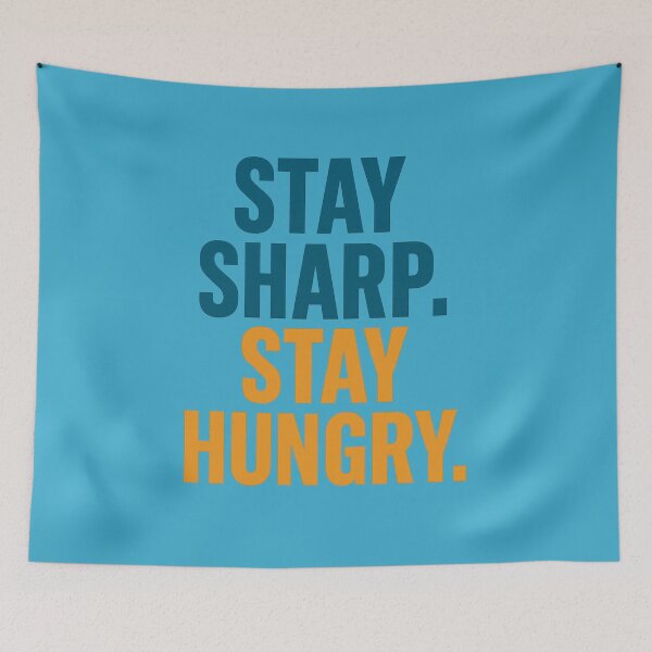 Item preview, Stay Sharp Stay Hungry Motivational Text Design designed and sold by ArtComixHaven.