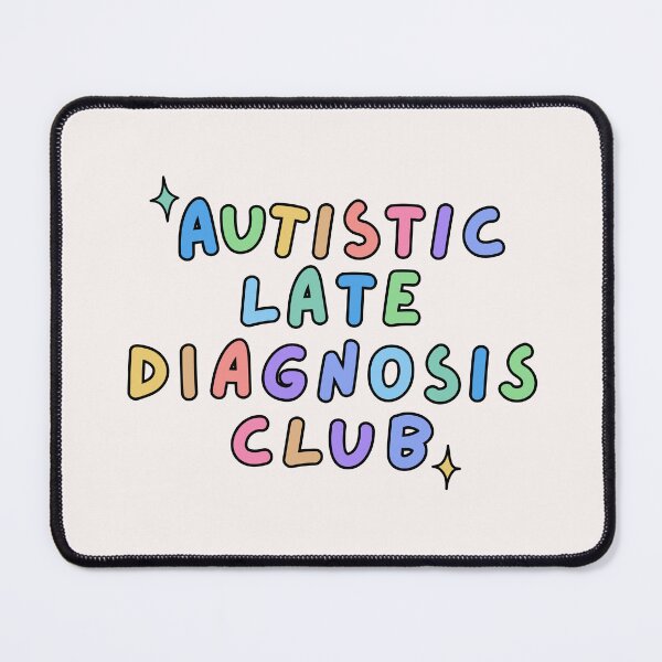 Item preview, Autistice late diagnosis club | high masking autism text design designed and sold by NeurodiverseTea.