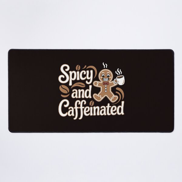 Item preview, Funny Gingerbread Coffee Quote – Spicy and Caffeinated designed and sold by Redgiant87x.