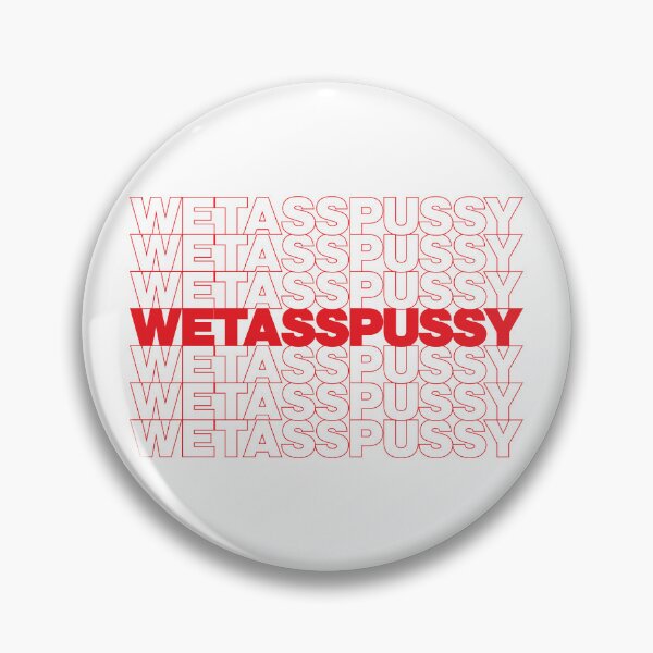 Item preview, WET ASS PUSSY designed and sold by oddwonders.
