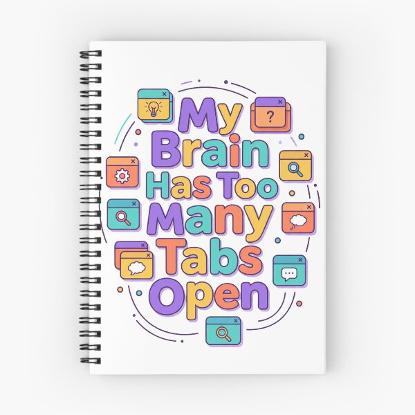 Item preview, My Brain Has Too Many Tabs Open designed and sold by Quillway.