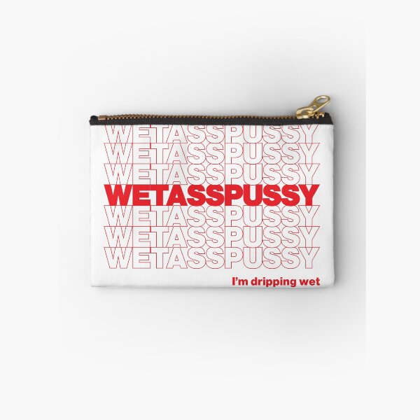 Item preview, WET ASS PUSSY designed and sold by oddwonders.