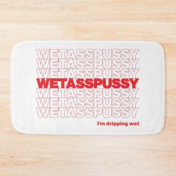 Item preview, WET ASS PUSSY designed and sold by oddwonders.