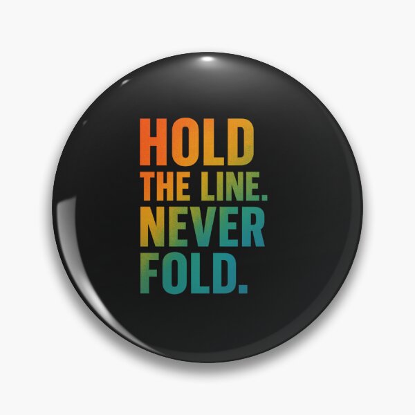 Item preview, Hold The Line Never Fold Gradient Grit Art designed and sold by ArtComixHaven.