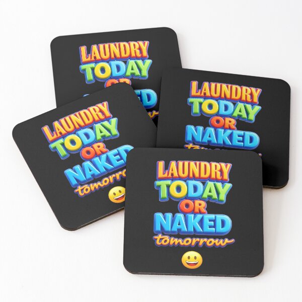 Item preview, Laundry Today or Naked Tomorrow designed and sold by OliDesigns.