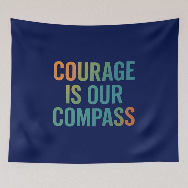 Item preview, Courage Is Our Compass Gradient Inspirational Art designed and sold by ArtComixHaven.