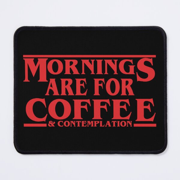 Item preview, Mornings Are For Coffee & Contemplation designed and sold by HokutoKaiStore.