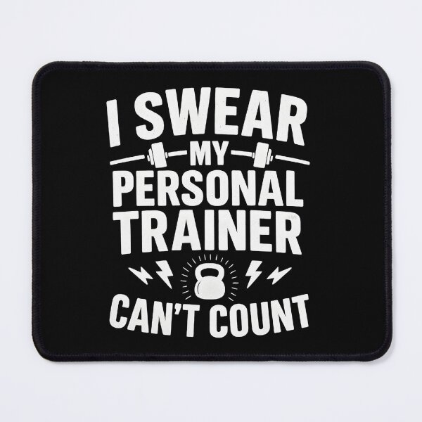Item preview, I Swear My Personal Trainer Can’t Count Funny Gym Fitness designed and sold by hemagamo.