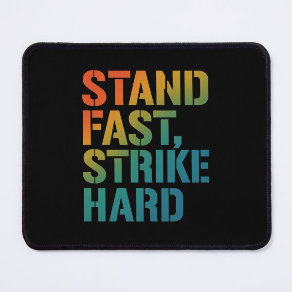 Item preview, Stand Fast Strike Hard Gradient Battle Art designed and sold by ArtComixHaven.