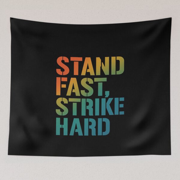 Item preview, Stand Fast Strike Hard Gradient Battle Art designed and sold by ArtComixHaven.