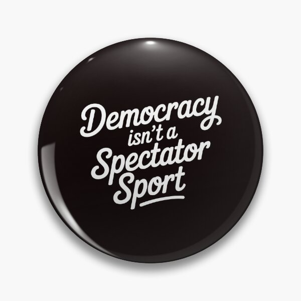 Item preview, Democracy Isn’t a Spectator Sport – Handwritten Political Quote designed and sold by Redgiant87x.