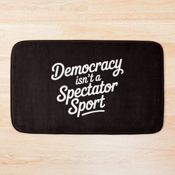 Item preview, Democracy Isn’t a Spectator Sport – Handwritten Political Quote designed and sold by Redgiant87x.