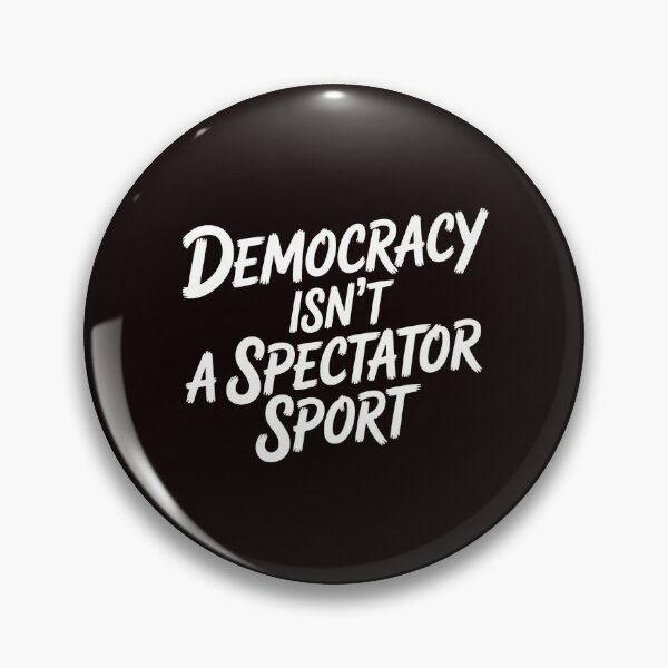 Item preview, Democracy Isn’t a Spectator Sport – Civic Engagement Typography designed and sold by Redgiant87x.