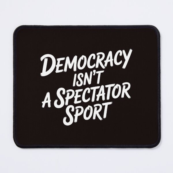 Item preview, Democracy Isn’t a Spectator Sport – Civic Engagement Typography designed and sold by Redgiant87x.