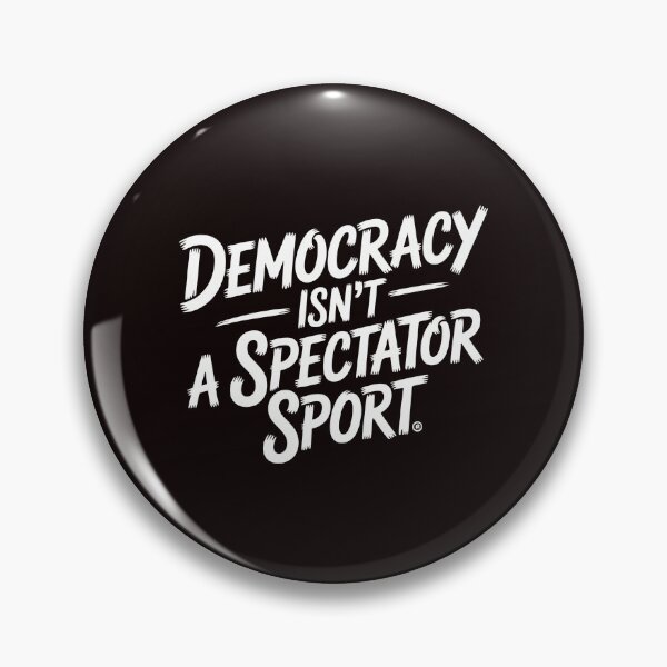 Item preview, Civic Action Message – Democracy Isn’t a Spectator Sport Handwritten Style designed and sold by Redgiant87x.