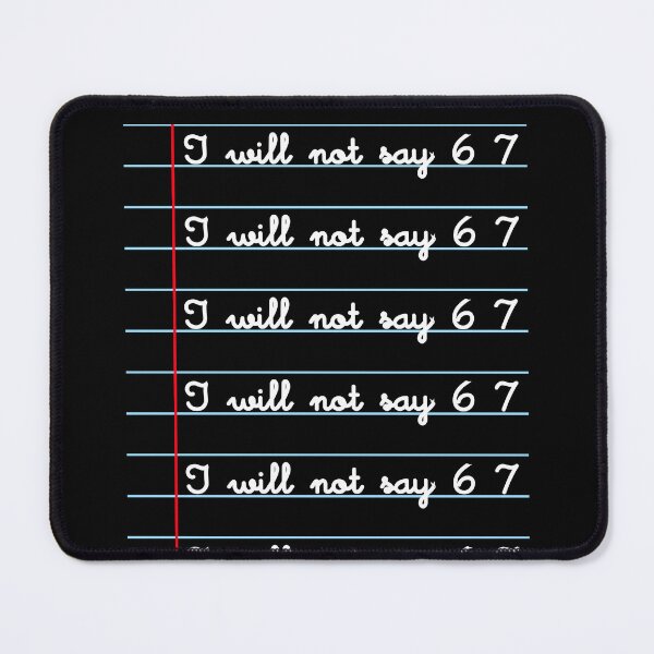 Item preview, I will not say 67 funny teacher classroom humor designed and sold by EwaVerse.