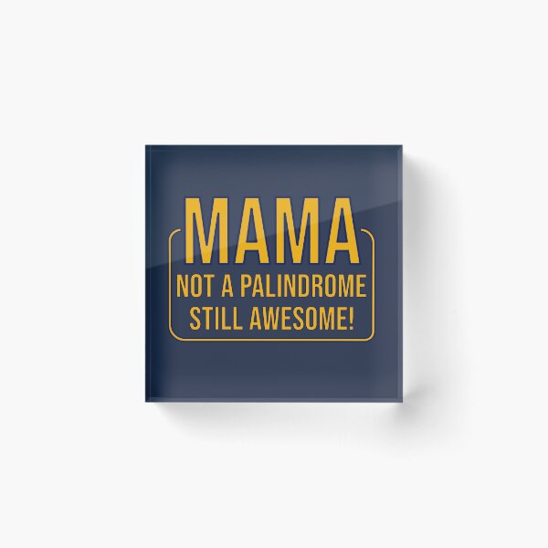 Item preview, Mama: Not a Palindrome, Still Awesome! designed and sold by glategan.