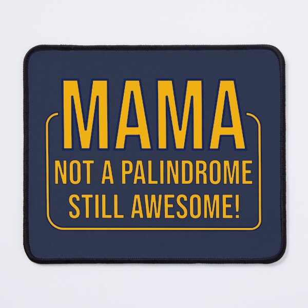 Item preview, Mama: Not a Palindrome, Still Awesome! designed and sold by glategan.