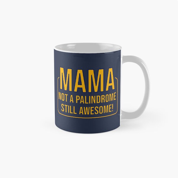 Item preview, Mama: Not a Palindrome, Still Awesome! designed and sold by glategan.