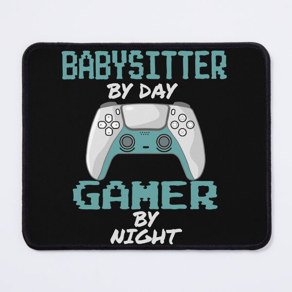 Item preview, Funny Babysitter By Day Gamer By Night designed and sold by LifeGoods103.