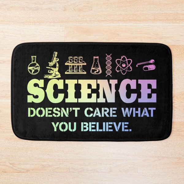 Item preview, Science Doesnt Care What You Believe designed and sold by ScienceCorner.