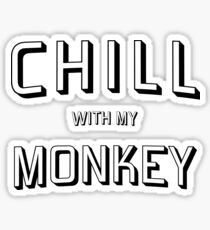 Chill With My Monkey Sticker