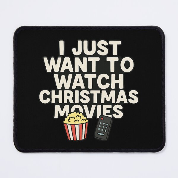 Item preview, I Just Want to Watch Christmas Movies - Funny Christmas Movie designed and sold by PunchDrop.