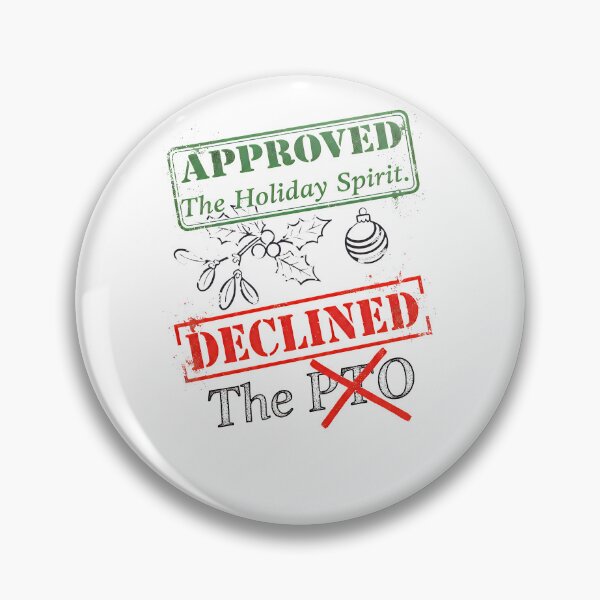Item preview, Funny Corporate Christmas | PTO Denied – Approved The Holiday Spirit designed and sold by SylwiaPrint.