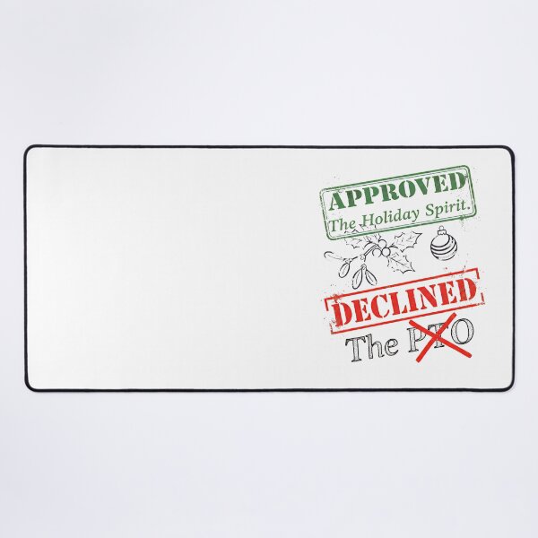 Item preview, Funny Corporate Christmas | PTO Denied – Approved The Holiday Spirit designed and sold by SylwiaPrint.