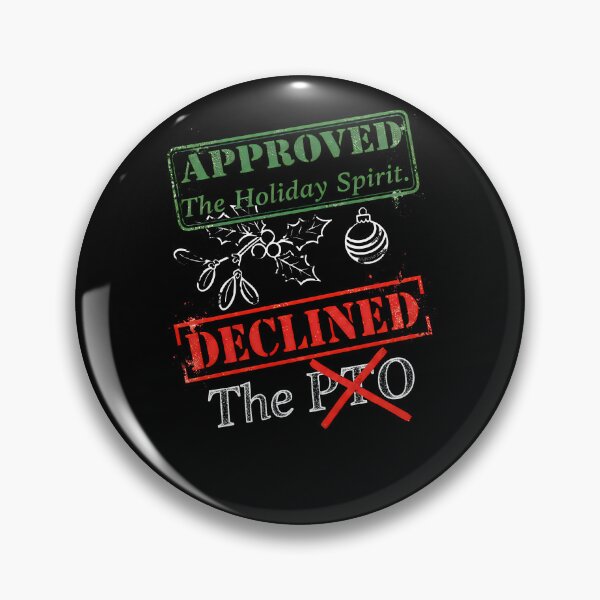 Item preview,  Funny Corporate Christmas | PTO Denied – Approved The Holiday Spirit designed and sold by SylwiaPrint.