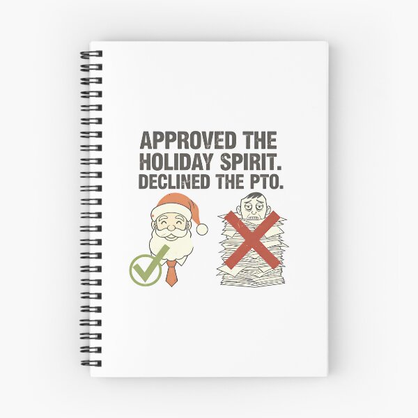 Item preview, Funny Corporate Christmas | PTO Denied – Approved The Holiday Spirit designed and sold by SylwiaPrint.