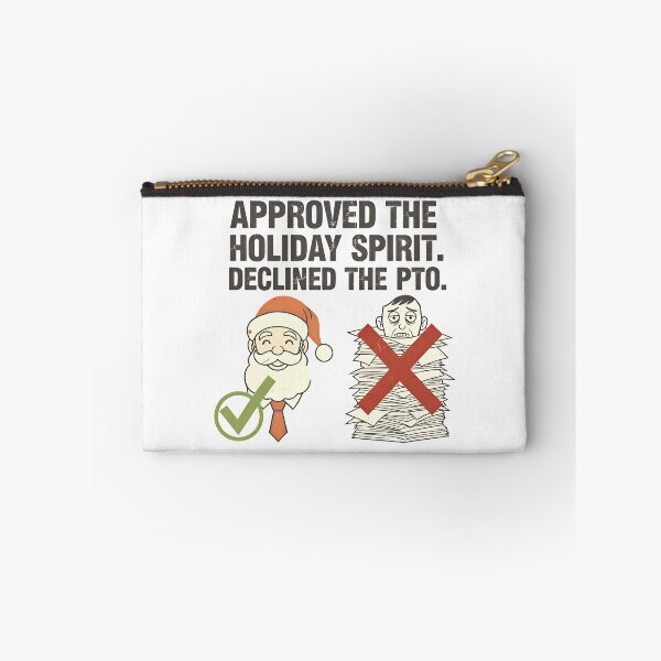 Item preview, Funny Corporate Christmas | PTO Denied – Approved The Holiday Spirit designed and sold by SylwiaPrint.