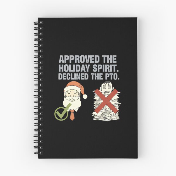 Item preview, Funny Corporate Christmas | PTO Denied – Approved The Holiday Spirit designed and sold by SylwiaPrint.