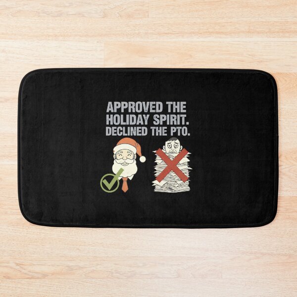 Item preview, Funny Corporate Christmas | PTO Denied – Approved The Holiday Spirit designed and sold by SylwiaPrint.