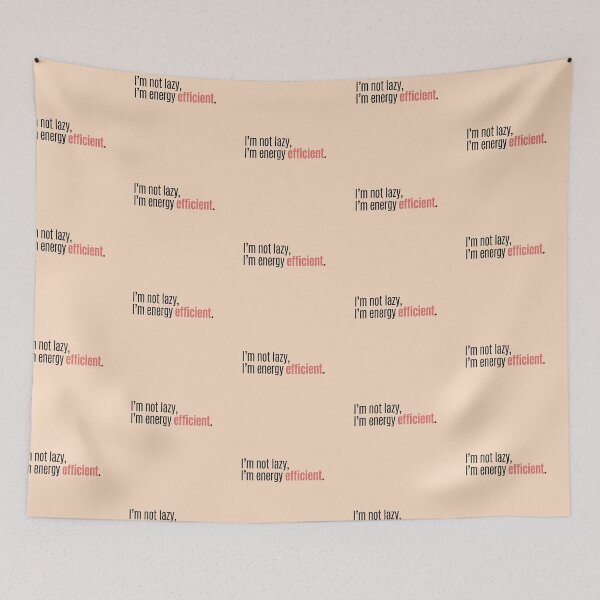 Item preview, I’m not lazy, I’m energy efficient designed and sold by jassimGA.