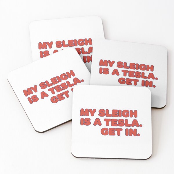 Item preview, My Sleigh is a Tesla. Get In designed and sold by HelixPedia.