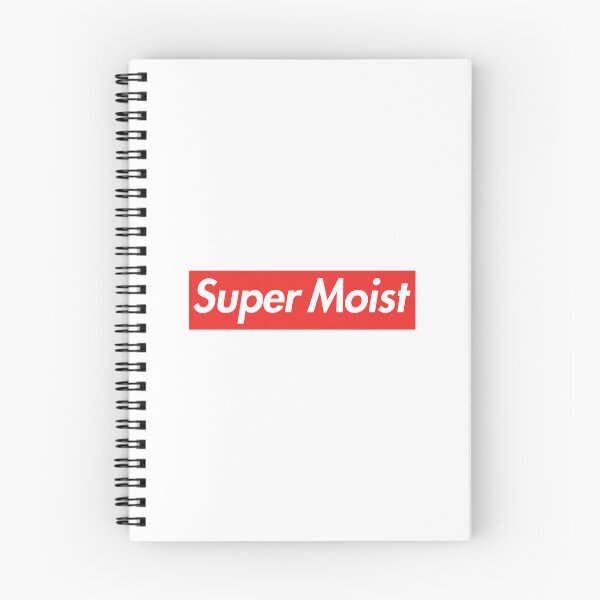 Item preview, SUPER MOIST designed and sold by oddwonders.