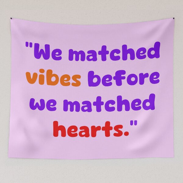 Item preview, We matched vibes before we matched hearts. designed and sold by Sharaku65.