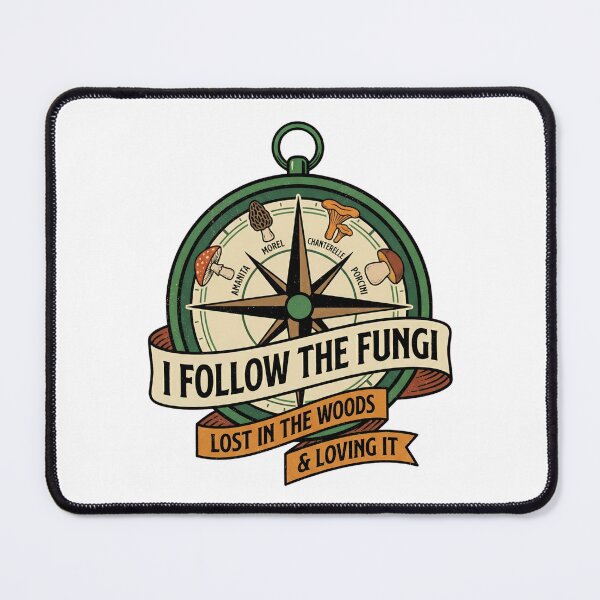Item preview, I Follow The Fungi, Lost, Love it - Funny Mushroom Foraging designed and sold by TB Designs Official.