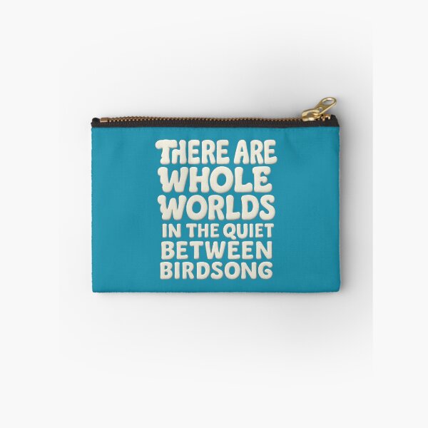 Item preview, There Are Whole Worlds in the Quiet Between Birdsong – Nature Quote Design designed and sold by GeoWild Designs.