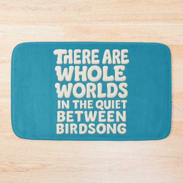 Item preview, There Are Whole Worlds in the Quiet Between Birdsong – Nature Quote Design designed and sold by GeoWild Designs.