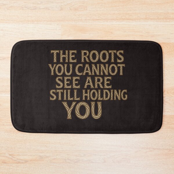 Item preview, The Roots You Cannot See Are Still Holding You – Nature Quote Design designed and sold by GeoWild Designs.